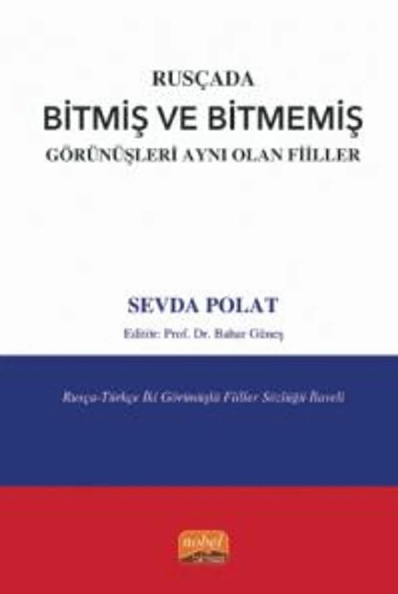 Rusçada Bitmiş ve Bitmemiş Görünüşleri Aynı Olan Fiiller