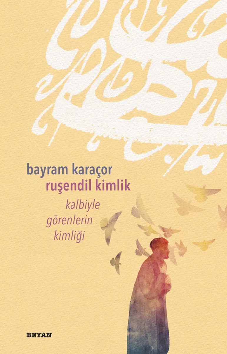 Ruşendil Kimlik Kalbiyle Görenlerin Kimliği