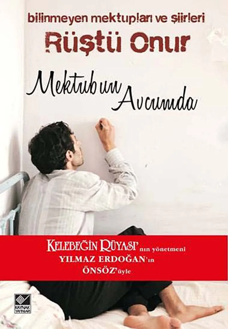 Rüştü Onur - Mektubun Avcumda Bilinmeyen Mektupları ve Şiirleri