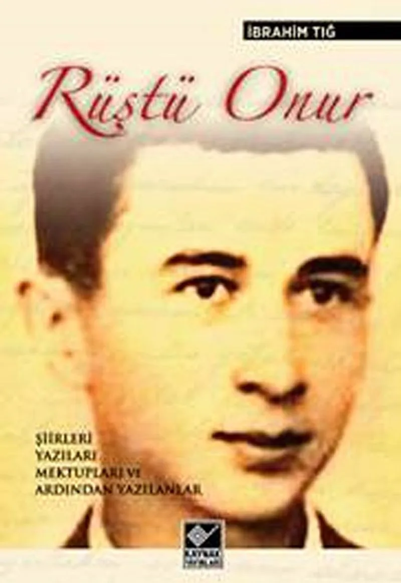 Rüştü Onur Şiirleri, Yazıları, Mektupları ve Ardından Yazılanlar