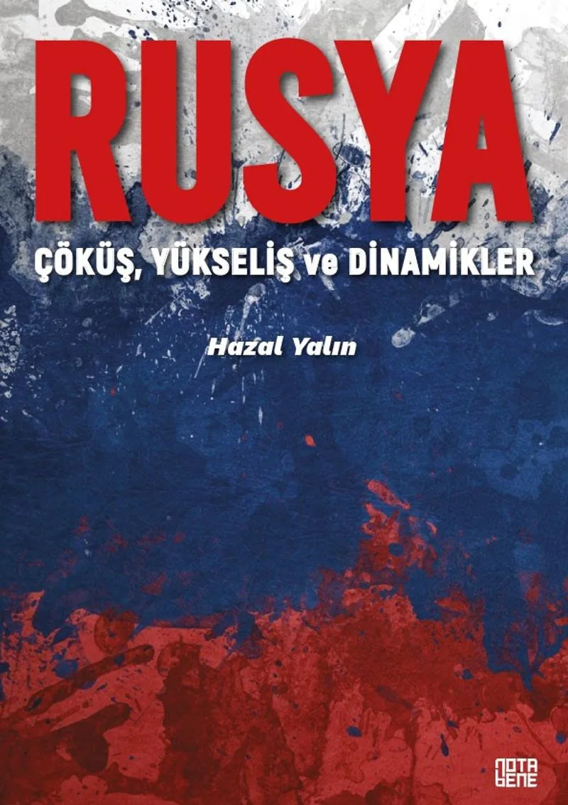 Rusya Çöküş, Yükseliş ve Dinamikler