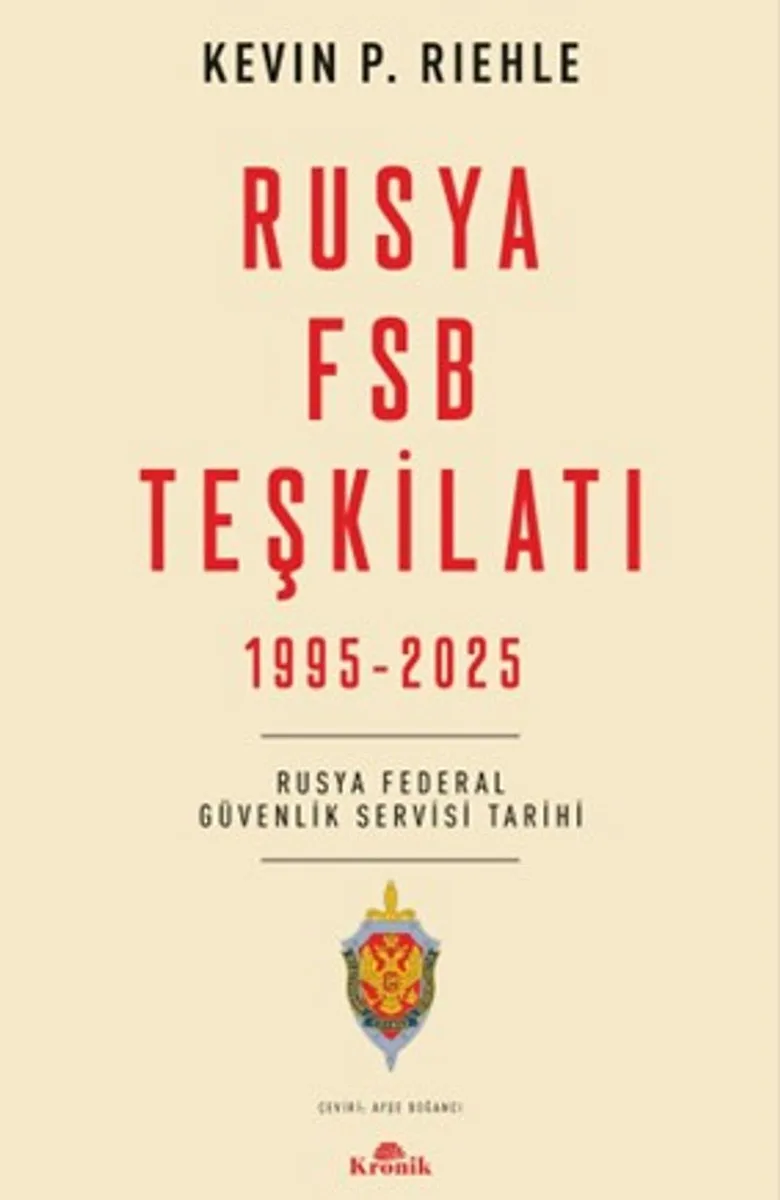 Rusya FSB Teşkilatı Rusya Federal Güvenlik Servisi Tarihi