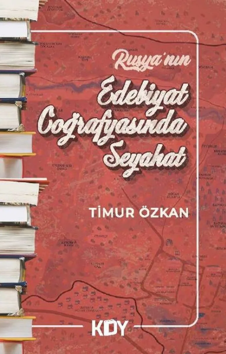 Rusya'nın Edebiyat Coğrafyasında Seyahat