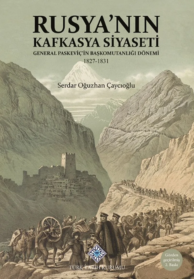 Rusya'nın Kafkasya Siyaseti General Paskeviç'in Başkomutanlığı Dönemi (1827-1831)