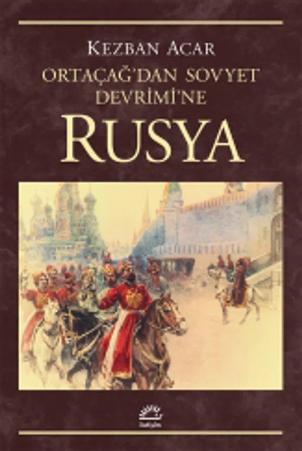 Rusya Ortaçağ'dan Sovyet Devrimi'ne