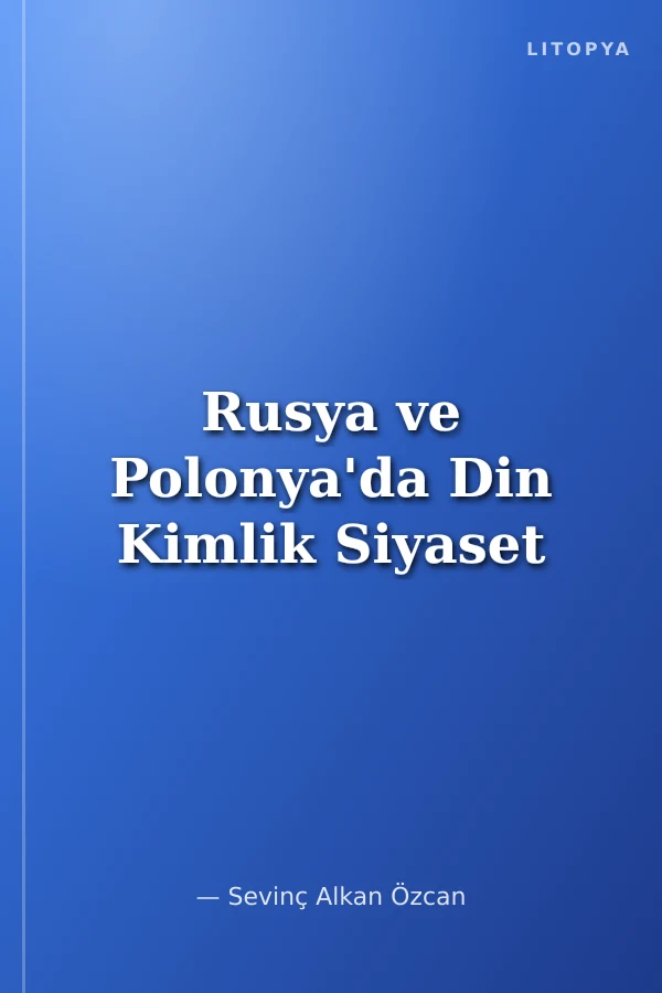 Rusya ve Polonya'da Din Kimlik Siyaset