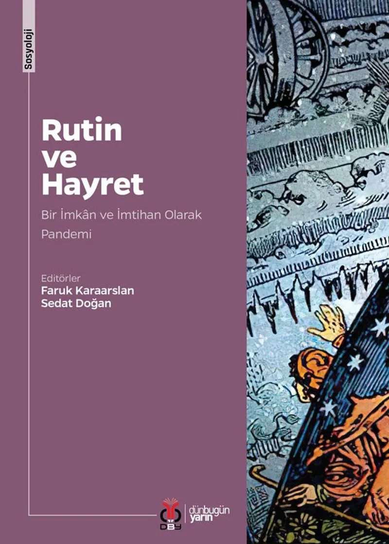 Rutin ve Hayret Bir İmkan ve İmtihan Olarak Pandemi