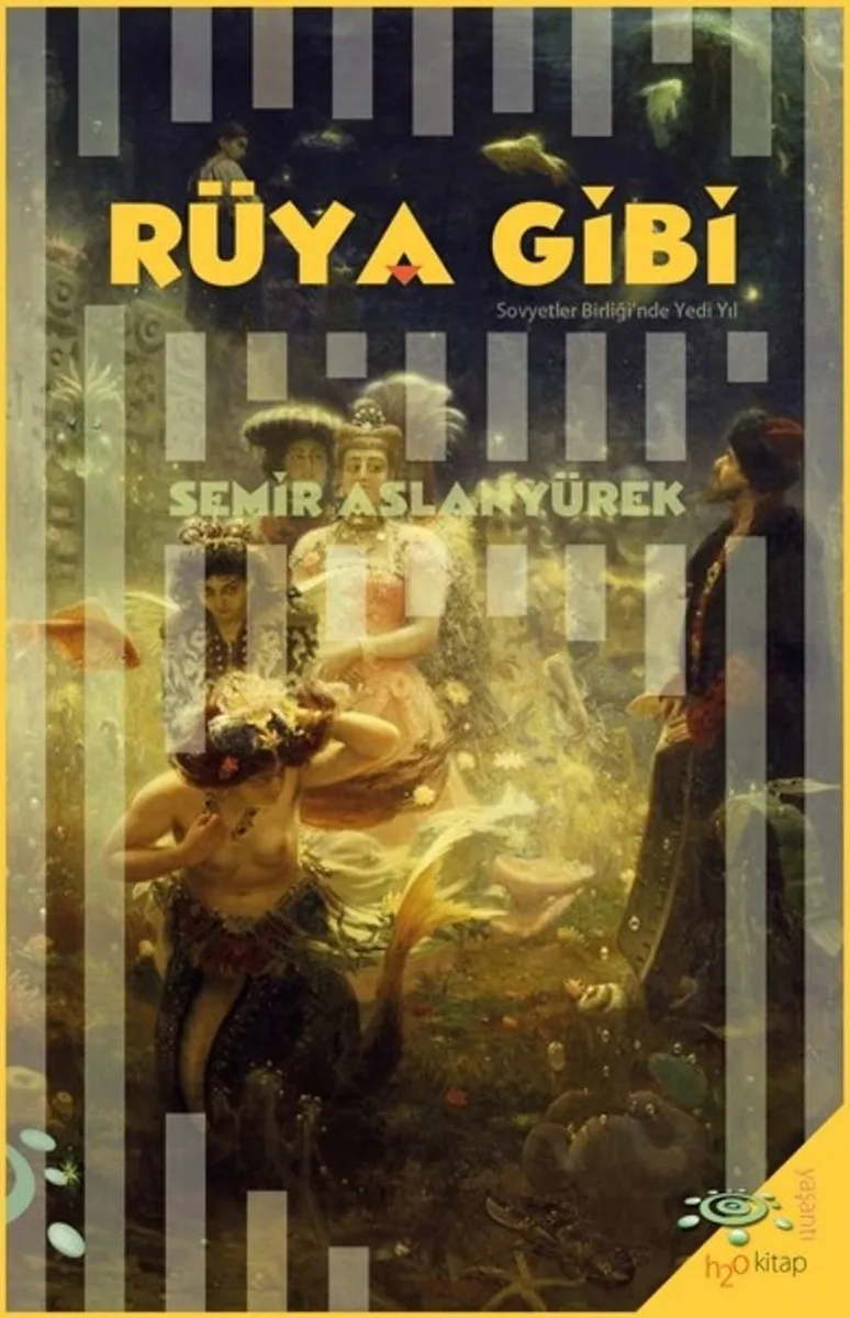 Rüya Gibi Sovyetler Birliği'nde Yedi Yıl