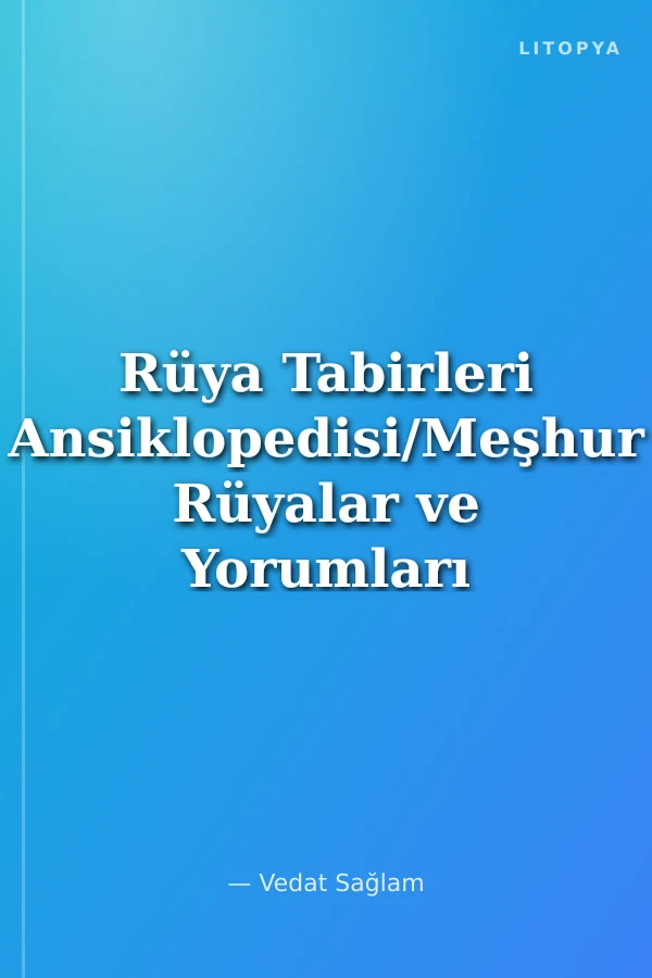 Rüya Tabirleri Ansiklopedisi/Meşhur Rüyalar ve Yorumları