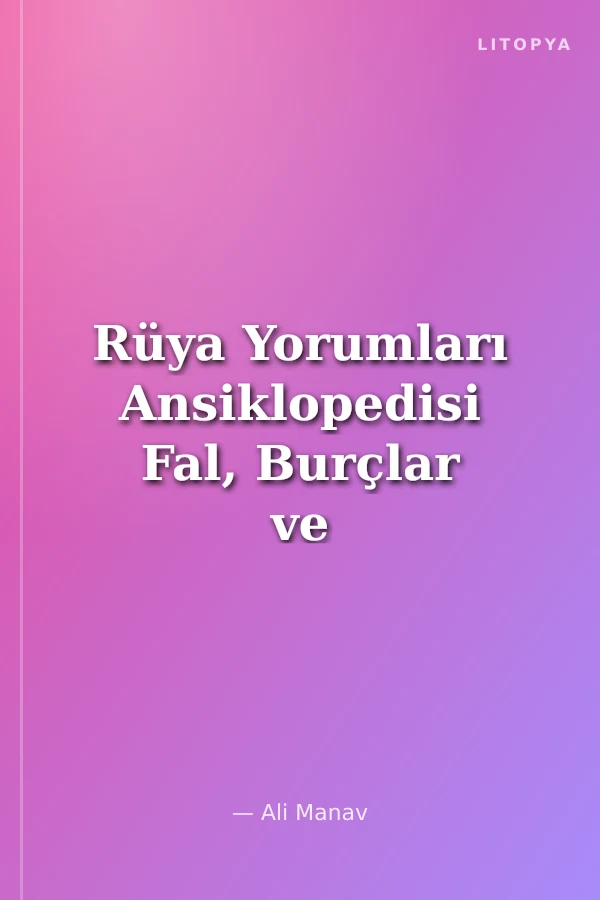 Rüya Yorumları Ansiklopedisi Fal, Burçlar ve Büyüler