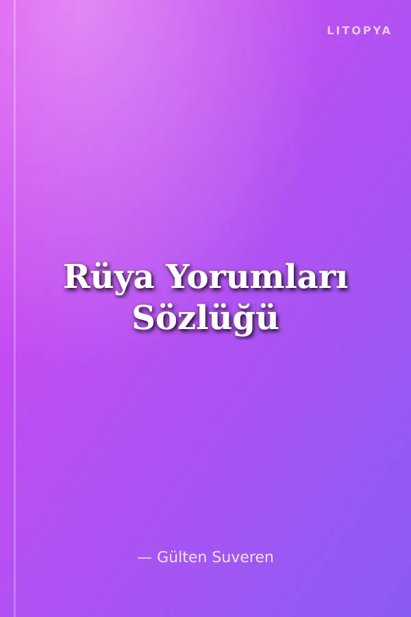 Rüya Yorumları Sözlüğü