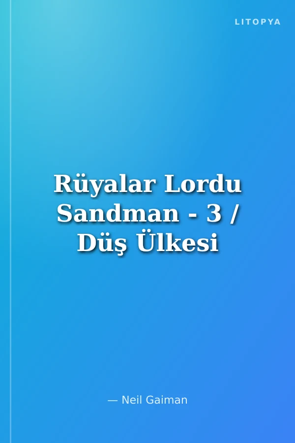 Rüyalar Lordu Sandman - 3 / Düş Ülkesi