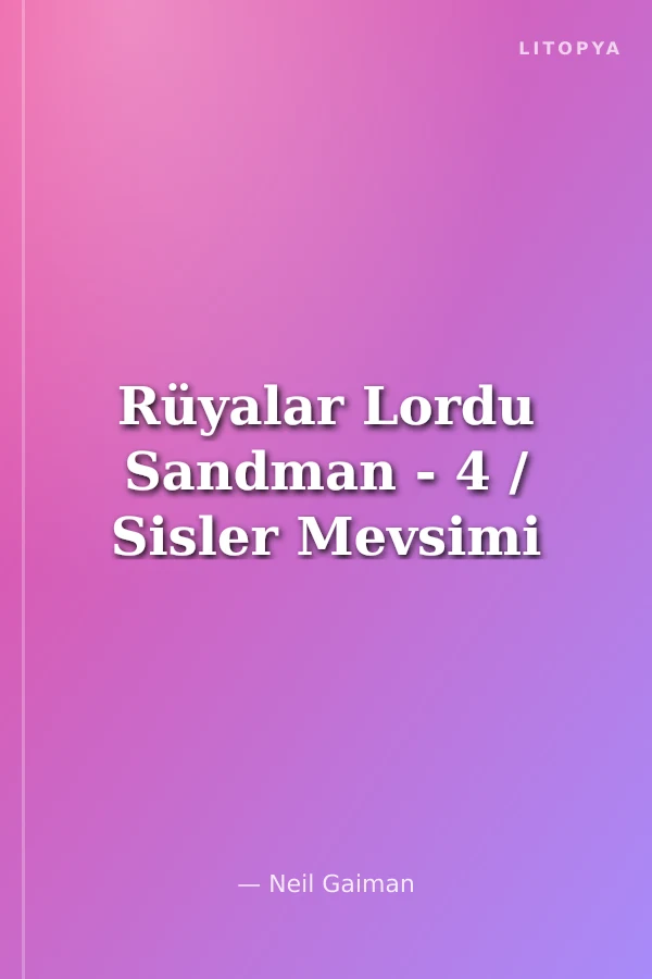 Rüyalar Lordu Sandman - 4 / Sisler Mevsimi