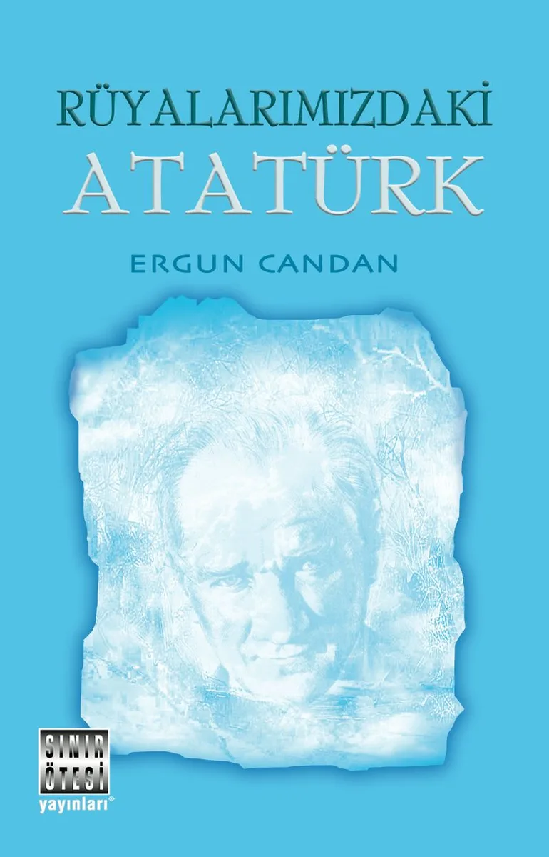 Rüyalarımızdaki Atatürk