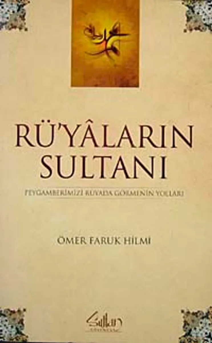 Rüyaların Sultanı Peygamberimizi Rüyada Görmenin Yolları