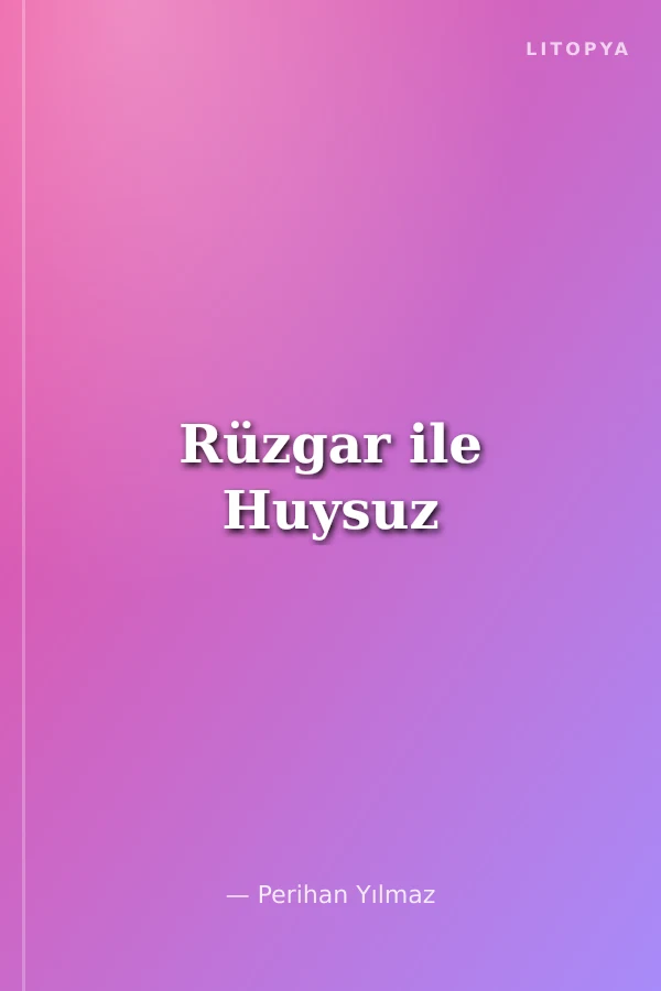 Rüzgar ile Huysuz
