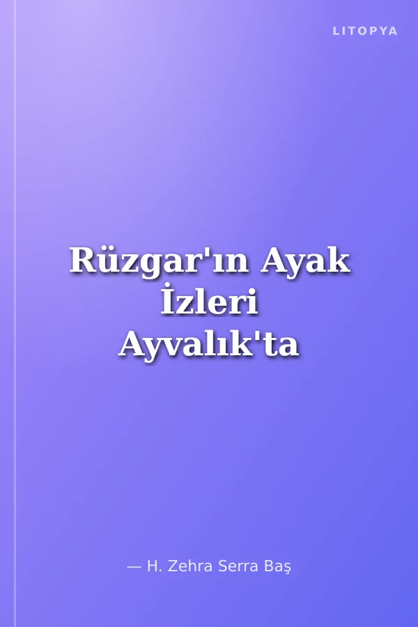 Rüzgar'ın Ayak İzleri Ayvalık'ta