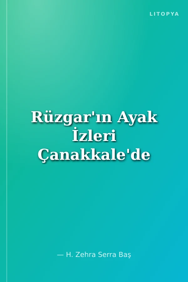 Rüzgar'ın Ayak İzleri Çanakkale'de