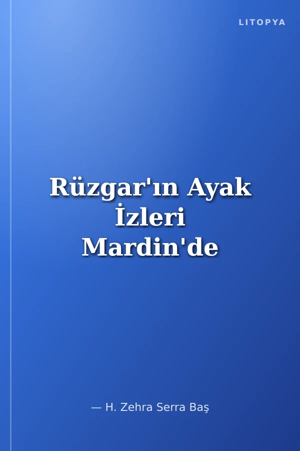 Rüzgar'ın Ayak İzleri Mardin'de
