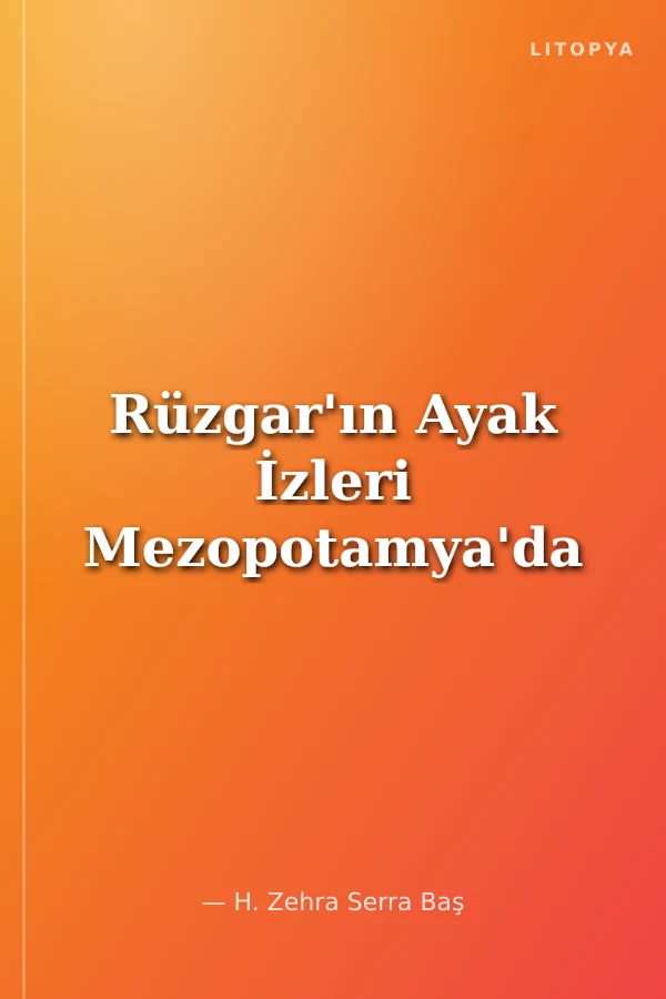 Rüzgar'ın Ayak İzleri Mezopotamya'da