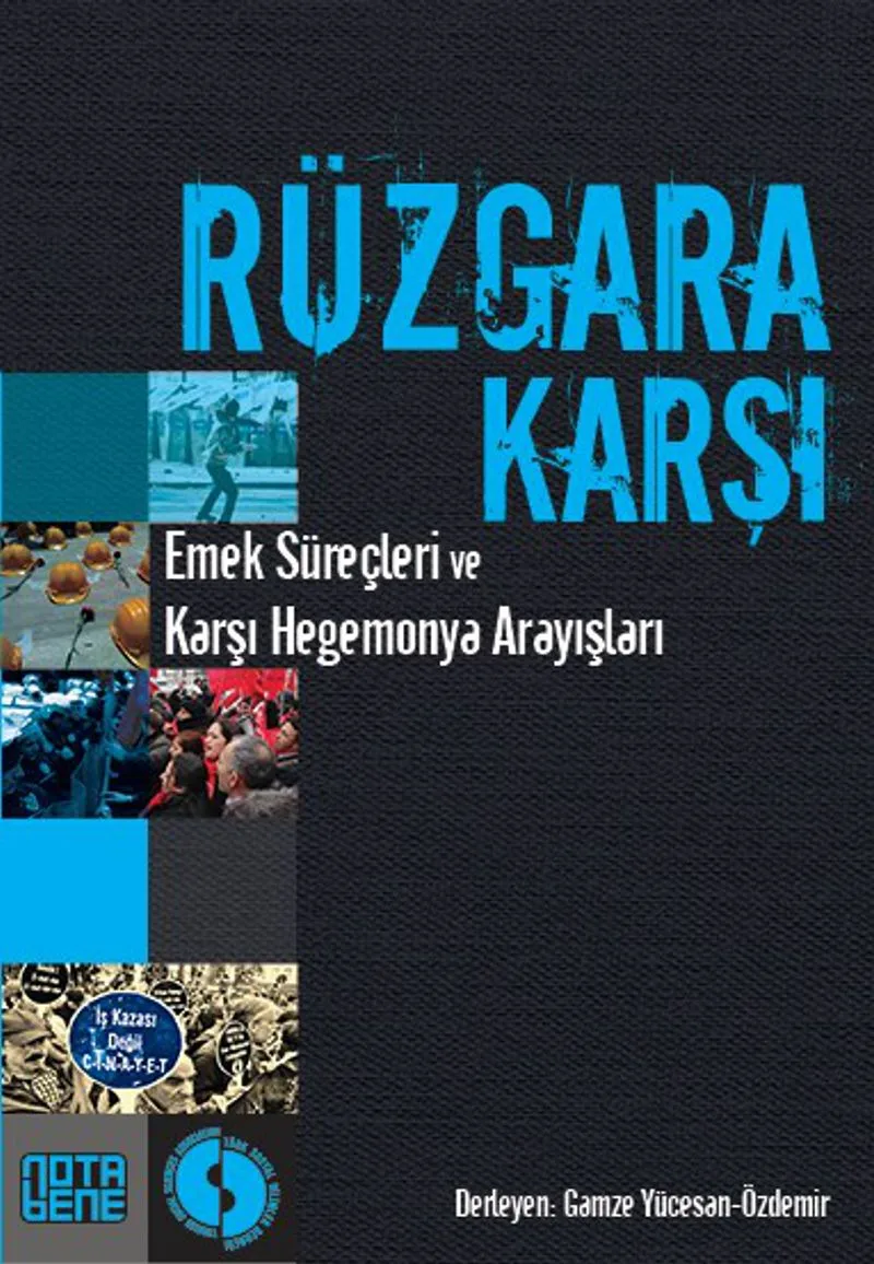 Rüzgara Karşı Emek Süreçleri ve Karşı Hegemonya Arayışları
