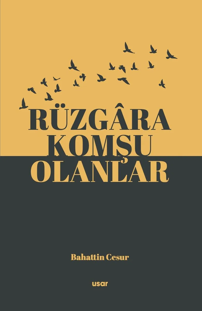Rüzgara Komşu Olanlar