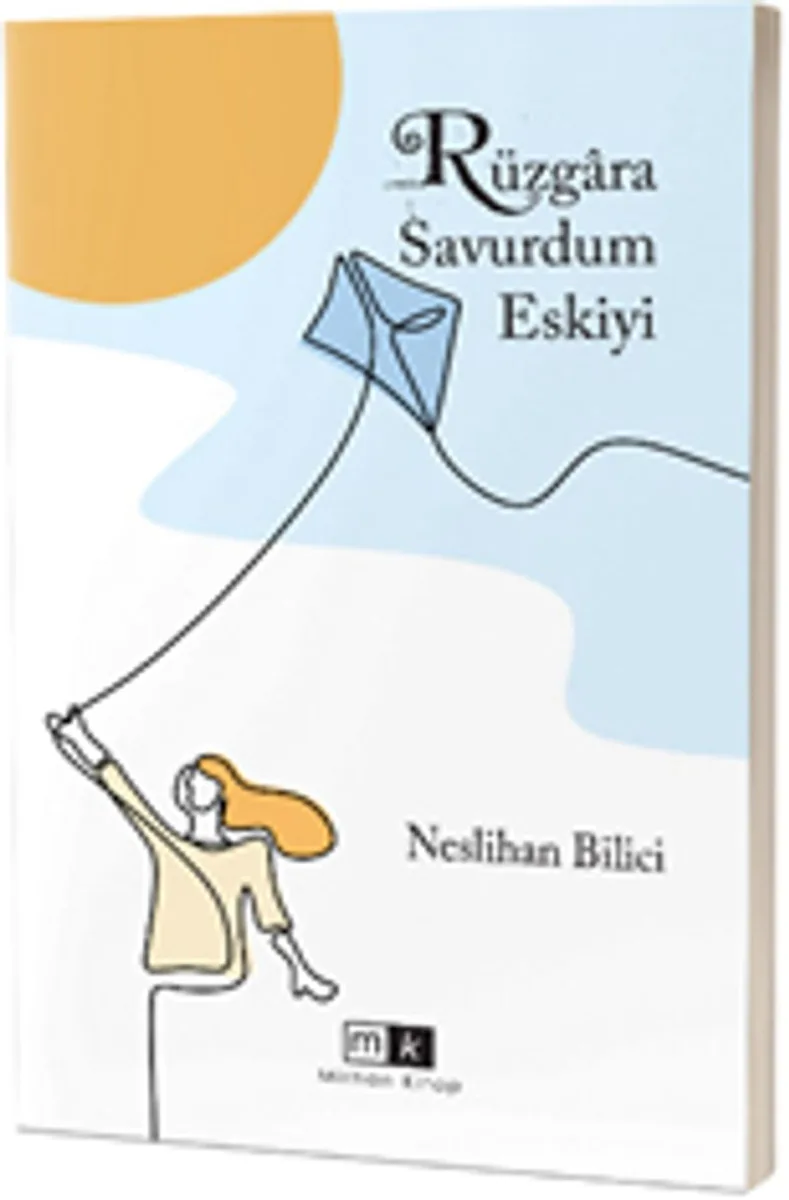 Rüzgara Savurdum Eskiyi
