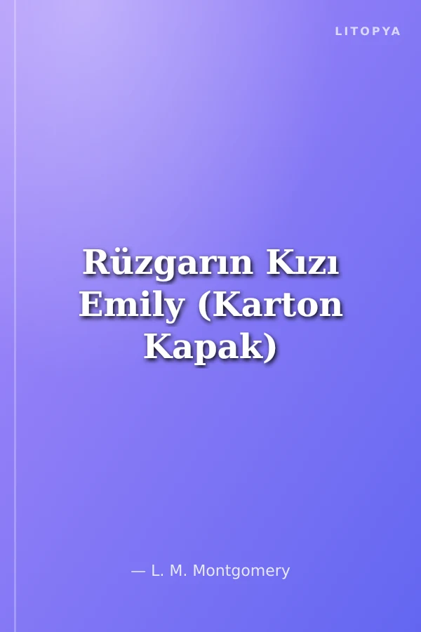 Rüzgarın Kızı Emily (Karton Kapak)