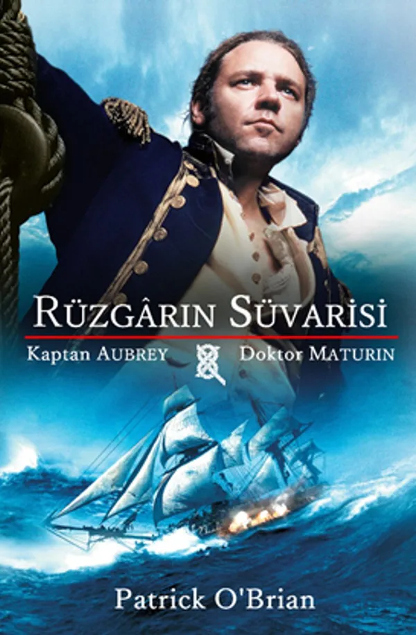 Rüzgarın Süvarisi Kaptan Aubrey - Doktor Maturin