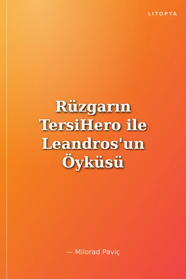 Rüzgarın TersiHero ile Leandros'un Öyküsü
