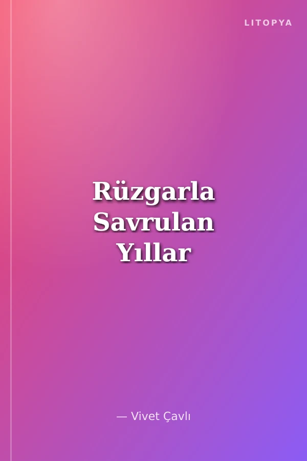 Rüzgarla Savrulan Yıllar