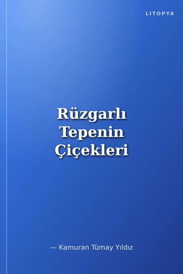 Rüzgarlı Tepenin Çiçekleri