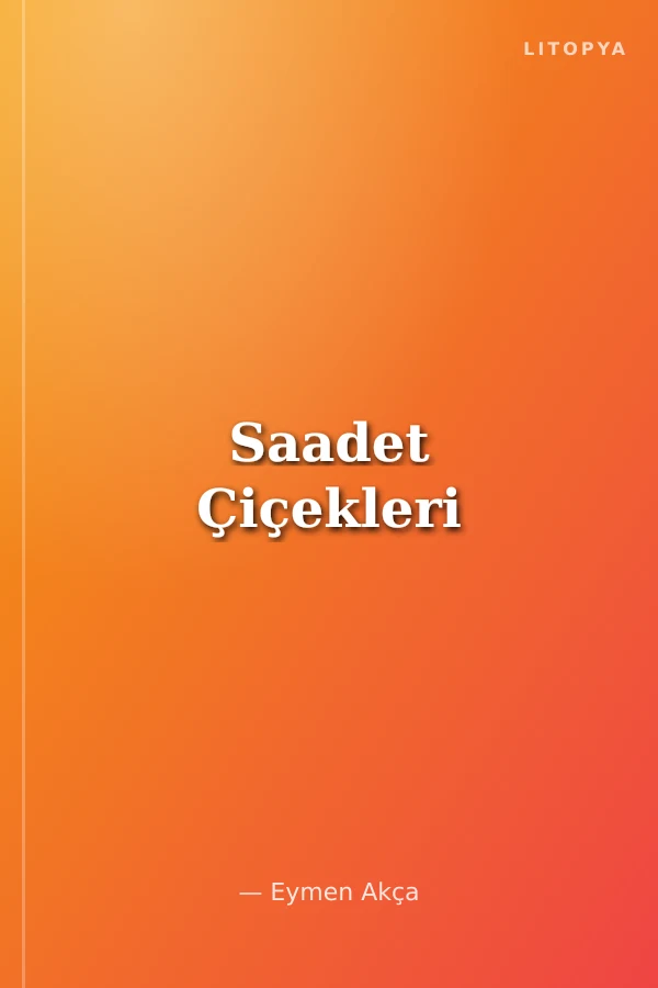 Saadet Çiçekleri