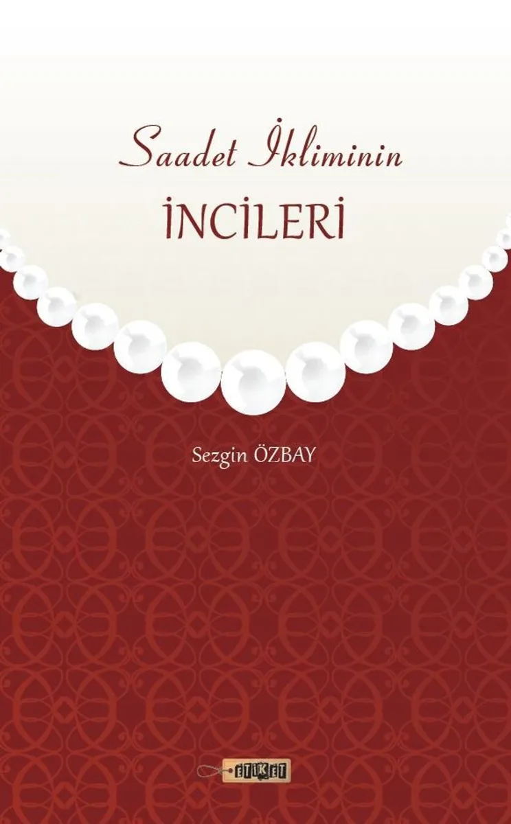 Saadet İkliminin İncileri