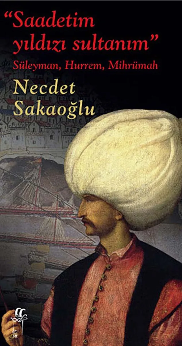 Saadetim Yıldızı Sultanım Süleyman, Hurrem, Mihrümah