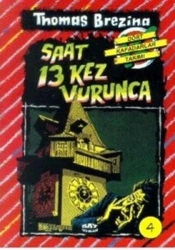 Saat 13 Kez Vurunca (4.kitap)