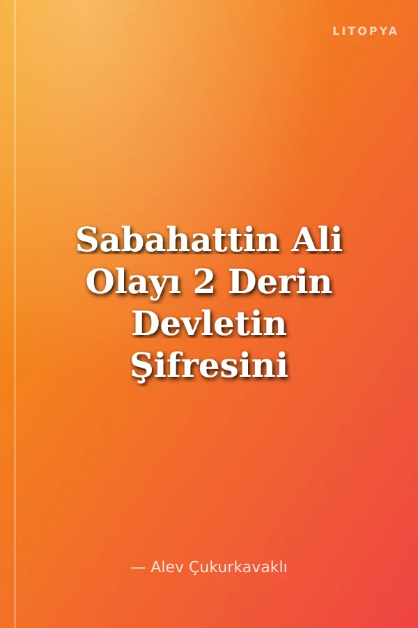 Sabahattin Ali Olayı 2 Derin Devletin Şifresini Gizleyen Cinayet