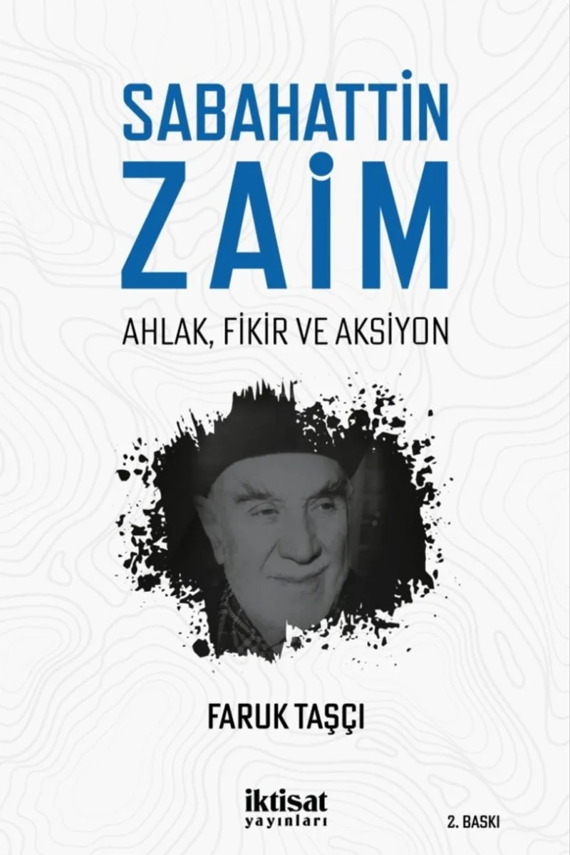 Sabahattin Zaim: Ahlak, Fikir Ve Aksiyon