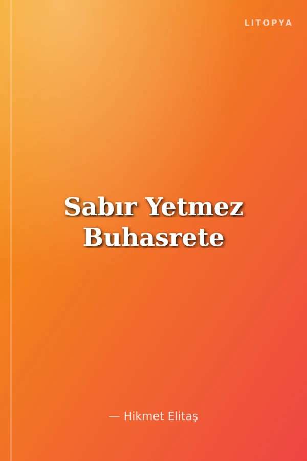Sabır Yetmez Buhasrete
