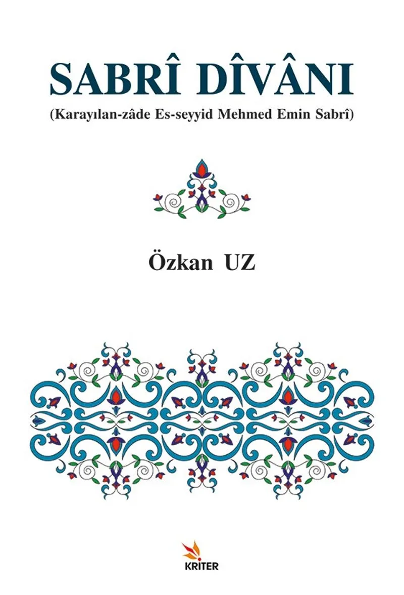 Sabr&icirc; D&icirc;vanı Karayılan-zade Es-seyyid Mehmed Emin Sabr&icirc;