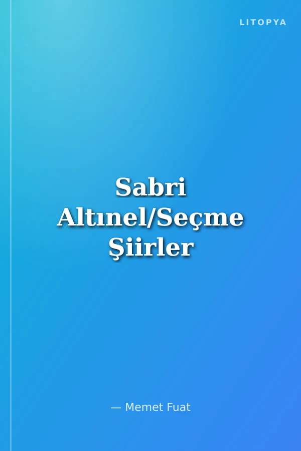 Sabri Altınel/Seçme Şiirler