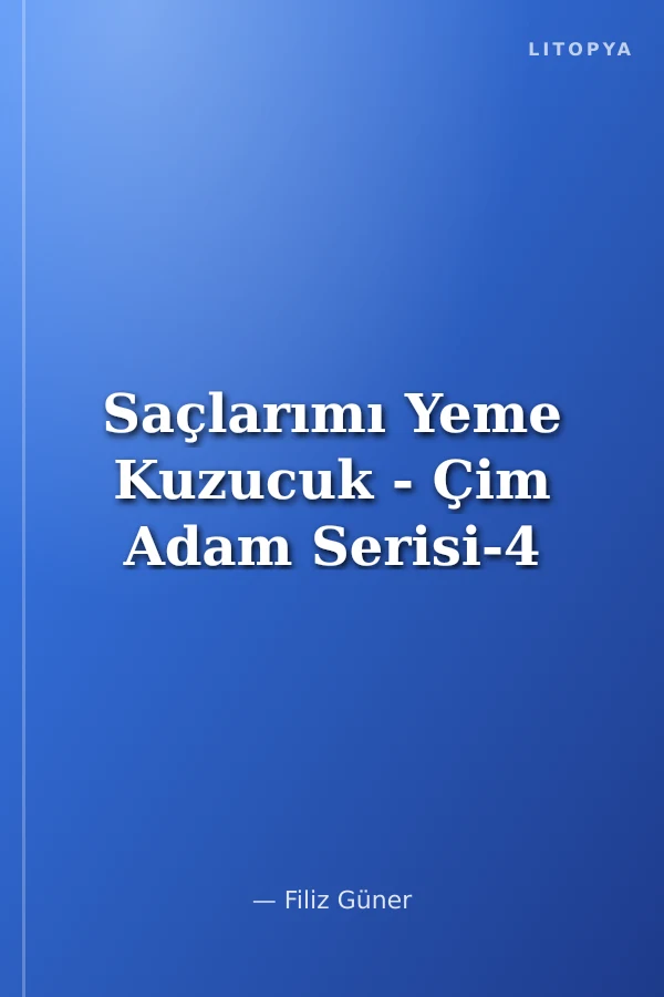 Saçlarımı Yeme Kuzucuk - Çim Adam Serisi-4