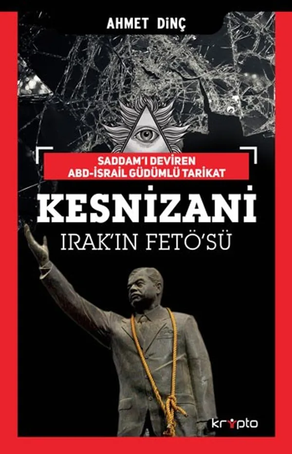 Saddam'ı Deviren Abd - İsrail Güdümlü Tarikat Kesnizani