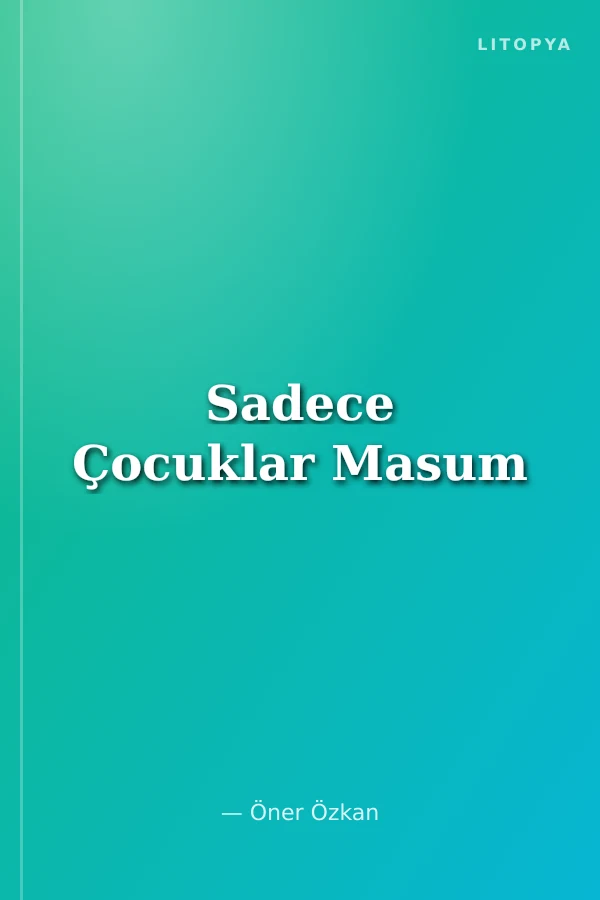 Sadece Çocuklar Masum