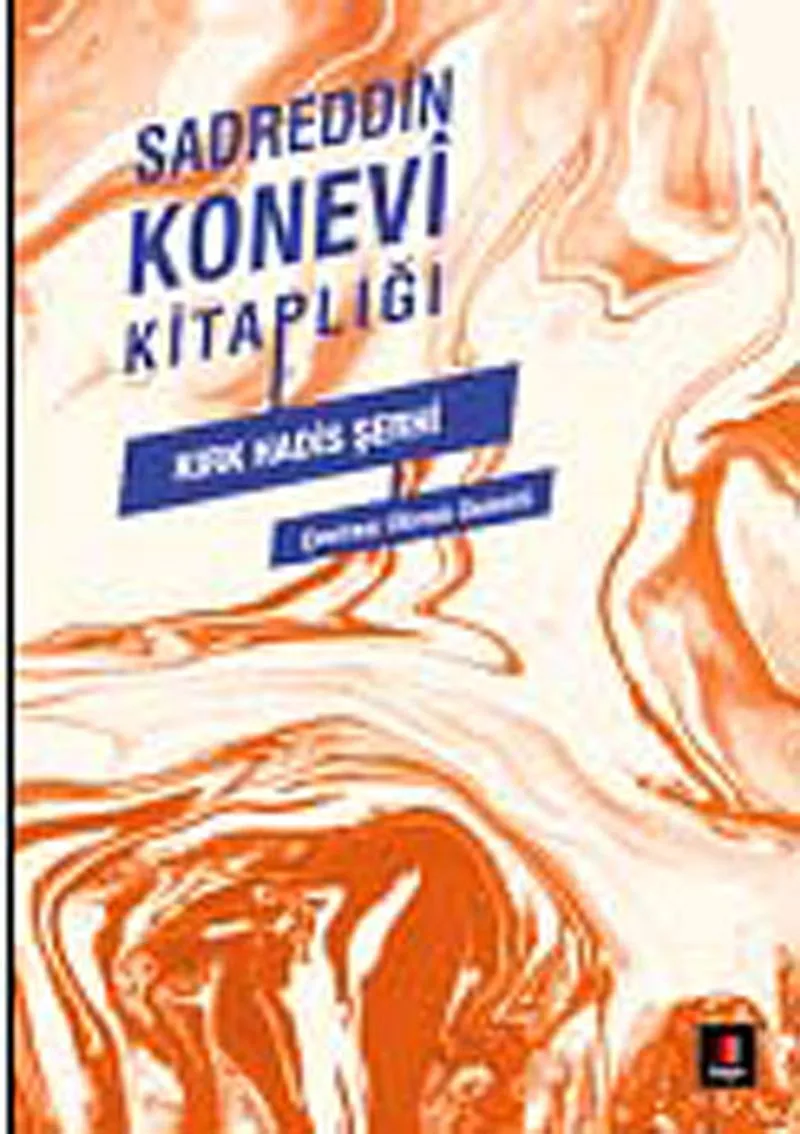 Sadreddin Konevi Kitaplığı - Kırk Hadis Şerhi