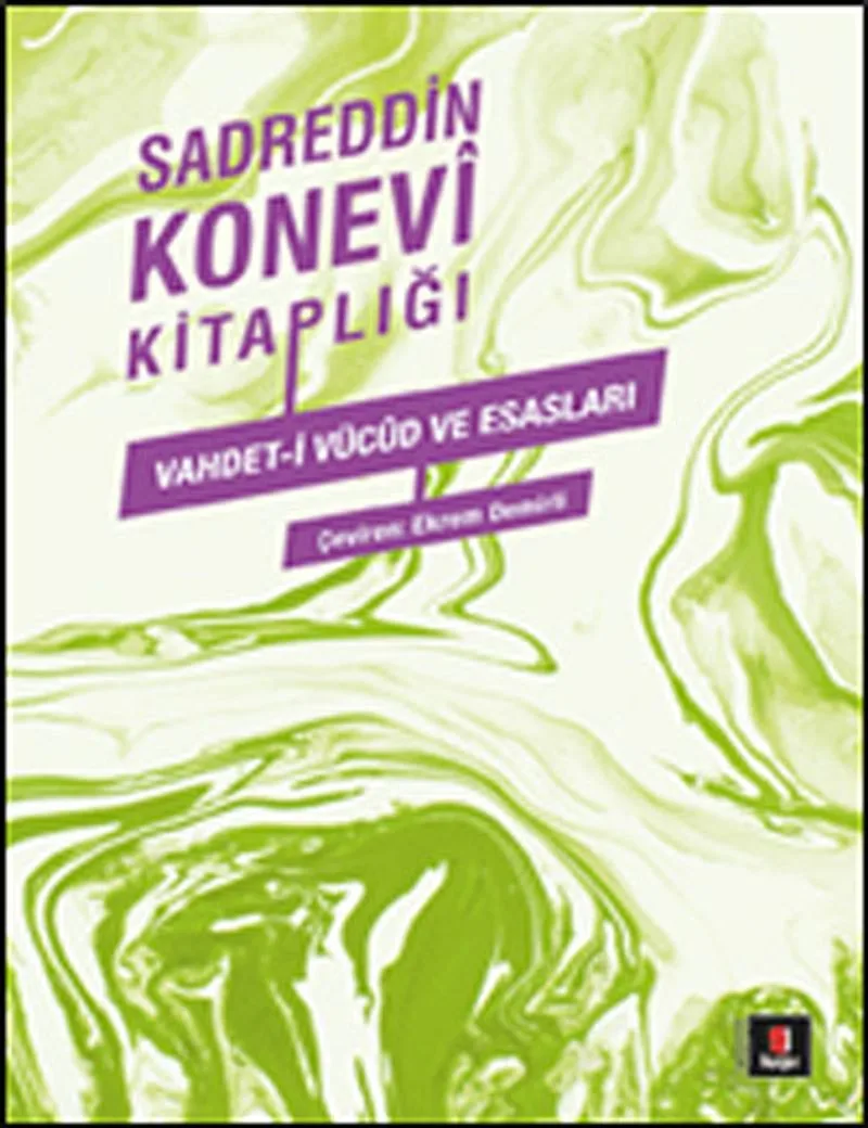 Sadreddin Konevi Kitaplığı - Vahdet-i Vücud ve Esasları