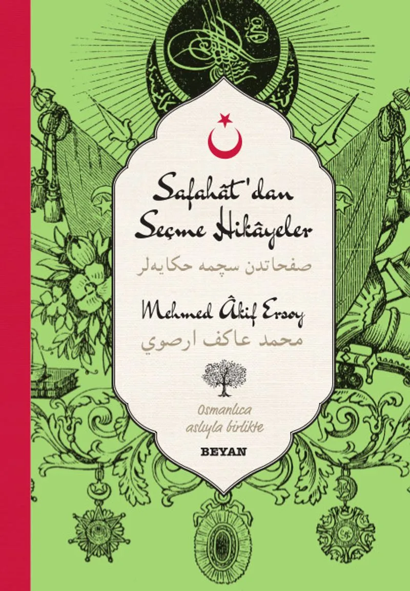 Safahat'dan Seçme Hikayeler-Mehmed Akif Ersoy (İki Dil (Alfabe) Bir Kitap-Osmanlıca-Türkçe)