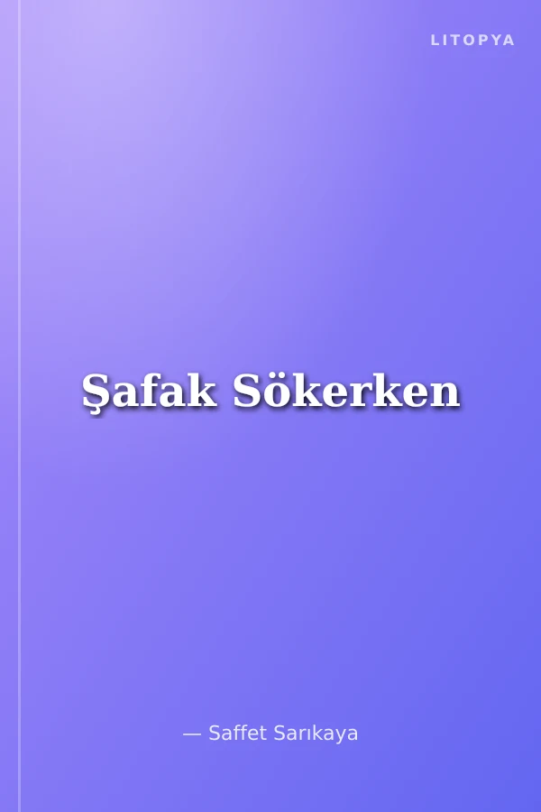 Şafak Sökerken