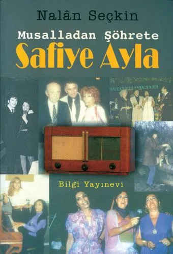 Safiye Ayla 'Musalladan Şöhrete'