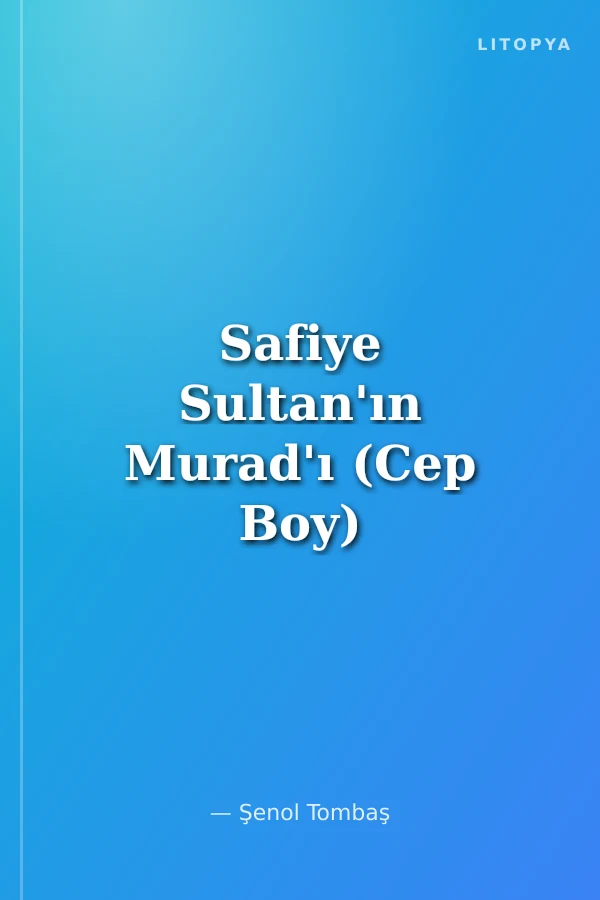 Safiye Sultan'ın Murad'ı (Cep Boy)